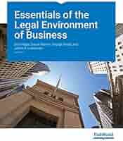 Essentials of the Legal Environment of Business Version 2.0